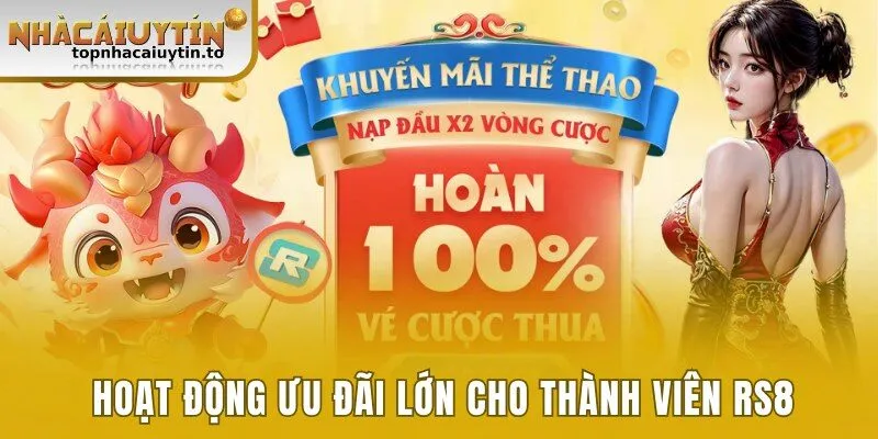 Hoạt động ưu đãi lớn cho thành viên RS8