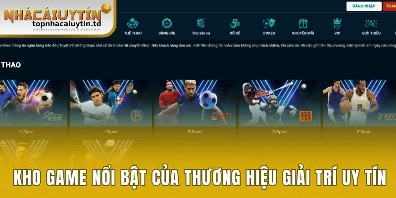 Kho game nổi bật của thương hiệu giải trí uy tín