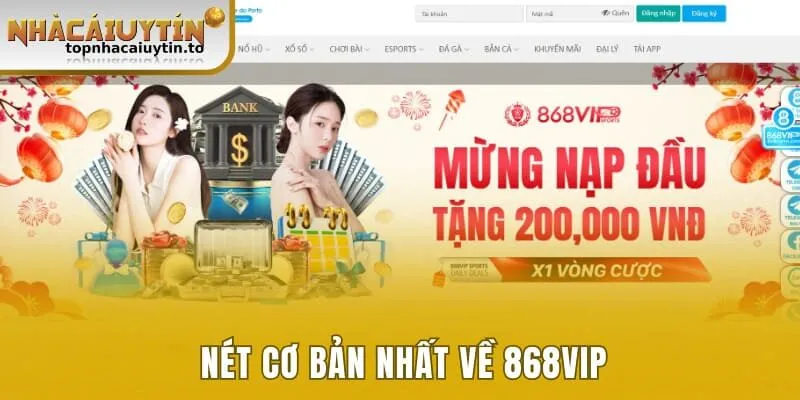 Nét cơ bản nhất về 868VIP