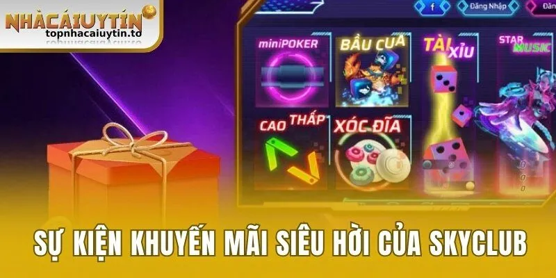 Sự kiện khuyến mãi siêu hời của SkyClub
