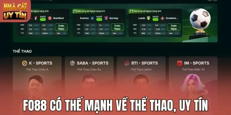 Fo88 có thế mạnh về thể thao, uy tín